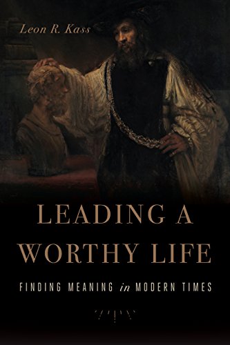 Imagen de archivo de Leading a Worthy Life : Finding Meaning in Modern Times a la venta por Better World Books