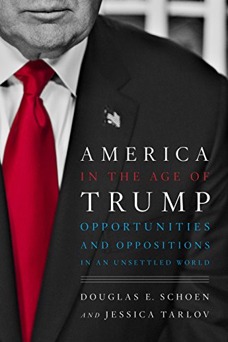 Beispielbild fr America in the Age of Trump : Opportunities and Oppositions in an Unsettled World zum Verkauf von Better World Books