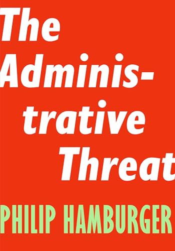 Stock image for The Administrative Threat for sale by ThriftBooks-Atlanta