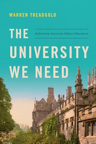 Stock image for The University We Need : Reforming American Higher Education for sale by Better World Books