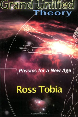 Beispielbild fr Grand Unified Theory: Physics for a New Age zum Verkauf von Bookmans