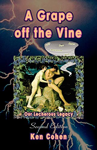 Beispielbild fr A Grape off the Vine: Our Lecherous Legacy zum Verkauf von Colorado's Used Book Store