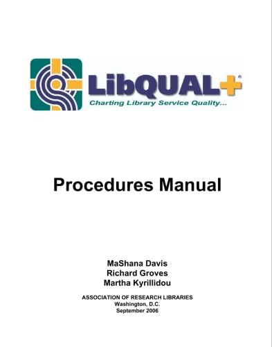 Imagen de archivo de LibQUAL+ Procedures Manual: September 2006 edition a la venta por Revaluation Books