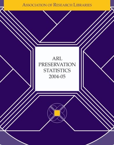 Imagen de archivo de ARL Preservation Statistics 2004-2005 a la venta por Revaluation Books