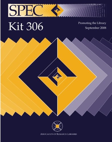 Beispielbild fr SPEC Kit 306: Promoting the Library zum Verkauf von Revaluation Books