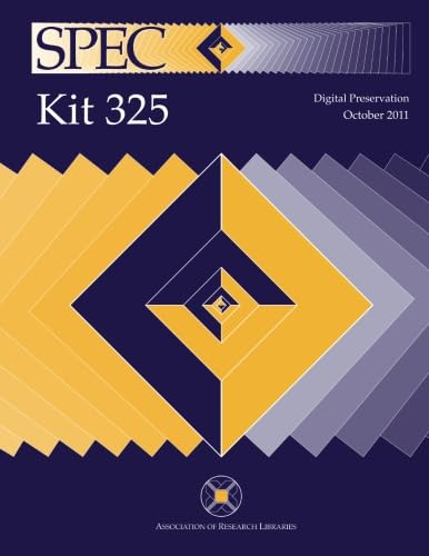 SPEC Kit 325: Digital Preservation (9781594078699) by McMillan, Gail; Schultz, Matt; Skinner, Katherine