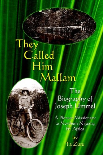 They Called Him Mallam: The Biography of Joseph Ummel