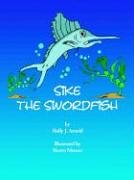 Imagen de archivo de Sike the Swordfish a la venta por Wonder Book