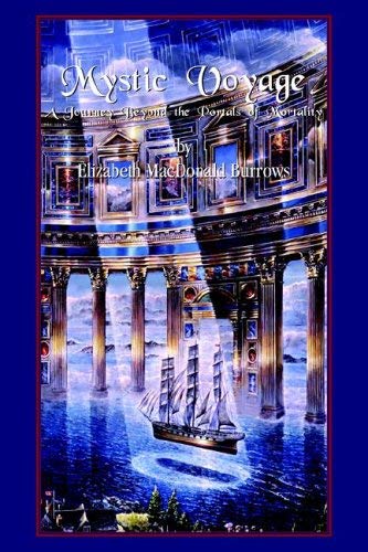 Beispielbild fr Mystic Voyage: A Journey Beyond the Portals of Mortality zum Verkauf von Voyageur Book Shop