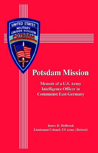 Imagen de archivo de Potsdam Mission: Memoir of a U.s. Army Intelligence Officer in Communist East Germany a la venta por Bookmans