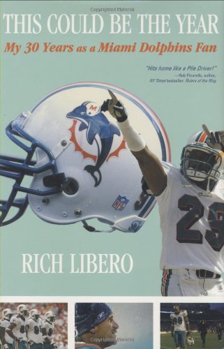 Stock image for This Could Be The Year: My 30 Years as a Miami Dolphins Fan for sale by ThriftBooks-Dallas