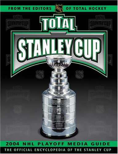 Stock image for Total Stanley Cup 2004: 2004 NHL Playoff Media Guide The Official Encyclopedia of the Stanley Cup for sale by HPB Inc.