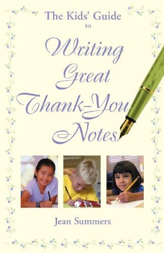 Imagen de archivo de The Kids' Guide to Writing Great Thank-You Notes a la venta por SecondSale