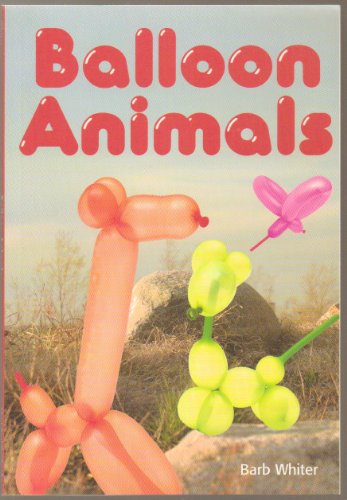 9781594120237: Balloon animals