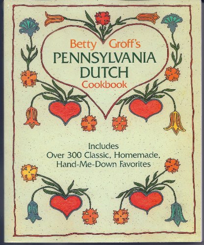 Stock image for Betty Groff's Pennsylvania Dutch Cookbook for sale by ThriftBooks-Dallas