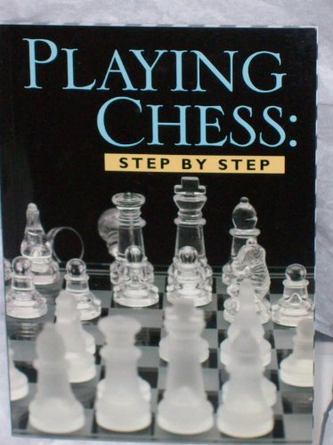 Playing Chess: Step By Step (9781594120558) by Gary Lane
