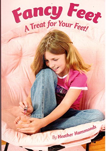 Imagen de archivo de Fancy Feet a Treat for Your Feet! a la venta por Once Upon A Time Books