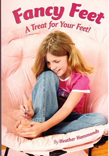 Stock image for Fancy Feet a Treat for Your Feet! for sale by SecondSale