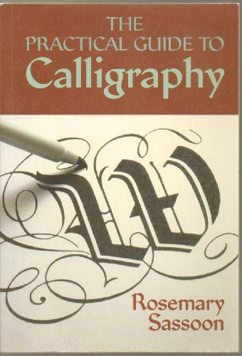Imagen de archivo de The Practical Guide to Calligraphy a la venta por SecondSale