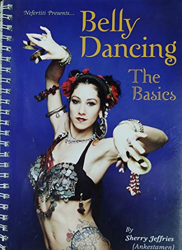 9781594121036: Nefertiti Presents... Belly Dancing: The Basics [Spiral-bound]