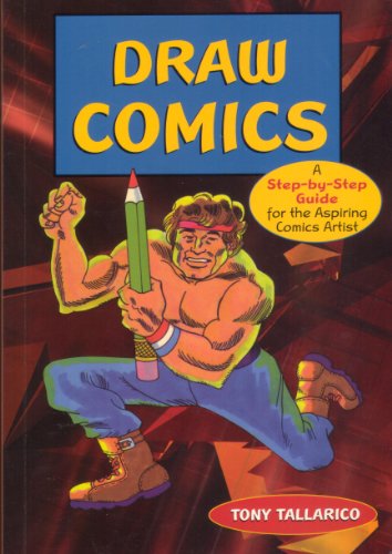 Imagen de archivo de Draw Comics : A Step-by-Step Guide for the Aspiring Comic Artist a la venta por Sarah Zaluckyj