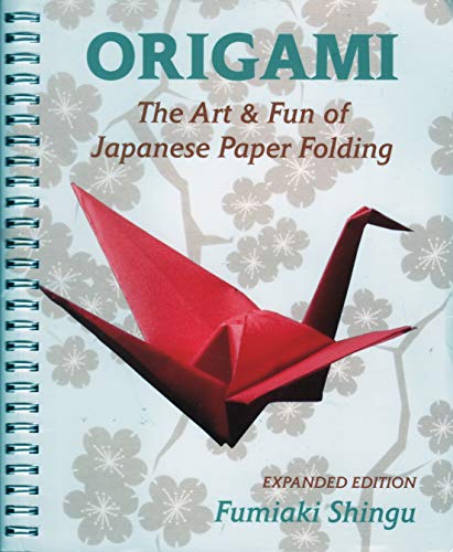 Imagen de archivo de Origami the Art and Fun of Japanese Paper Folding (Expanded Edition) a la venta por SecondSale