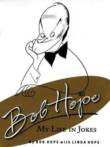 Bob Hope: My Life in Jokes (9781594130175) by Bob Hope
