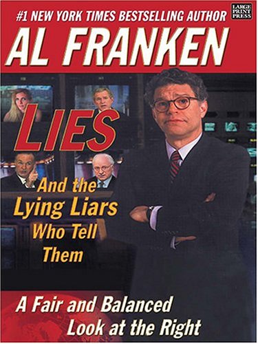 Beispielbild fr Lies and the Lying Liars Who Tell Them : A Fair and Balanced Look at the Right zum Verkauf von Better World Books