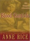 Beispielbild fr Blood Canticle: The Vampire Chronicles zum Verkauf von Ergodebooks