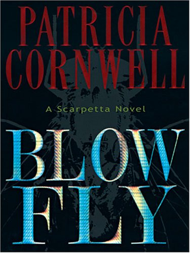 Imagen de archivo de Blow Fly: A Kay Scarpetta Novel a la venta por Ergodebooks