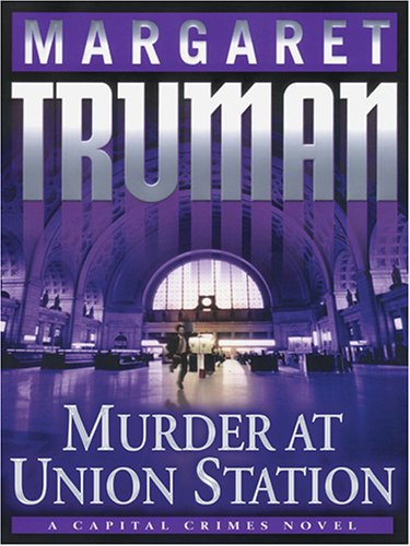 9781594130991: Murder at Union Station (A Capital Crimes Novel)