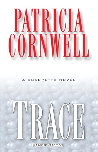 Stock image for Trace: A Scarpetta Novel for sale by ThriftBooks-Atlanta