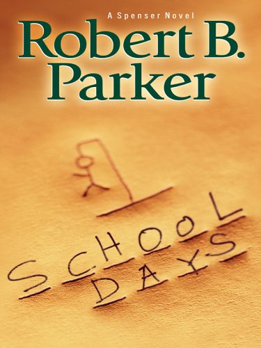 9781594131165: School Days: A Spenser Novel