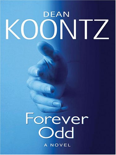 9781594131554: Forever Odd (Odd Thomas Novels)