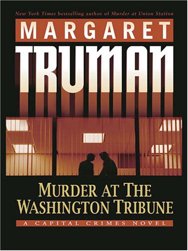9781594131578: Murder at the Washington Tribune (A Capital Crimes Novel)