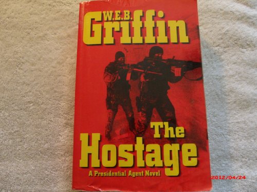 9781594131660: The Hostage (A Presidential Agent Novel)
