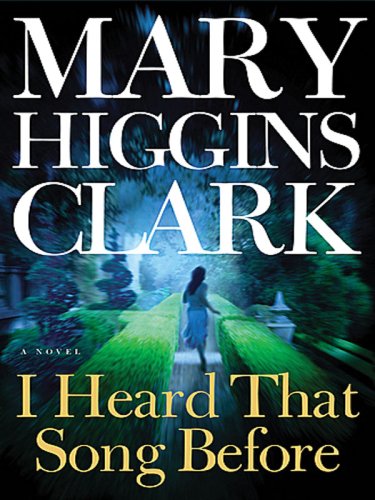 I Heard That Song Before (9781594132582) by Clark, Mary Higgins