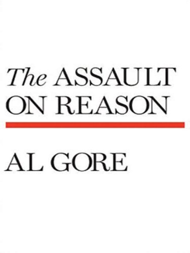 Beispielbild fr The Assault on Reason zum Verkauf von Wonder Book