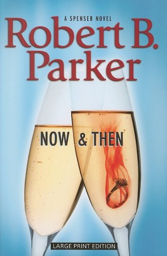 9781594132896: Now and Then (Spenser)