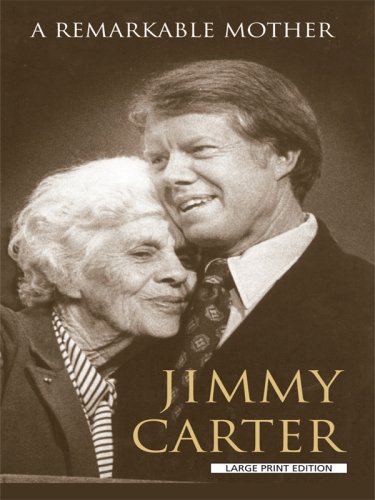 A Remarkable Mother (9781594132971) by Carter, Jimmy