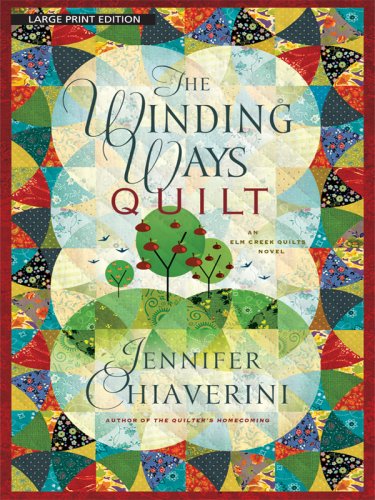 9781594133206: The Winding Ways Quilt (Elm Creek Quilts)