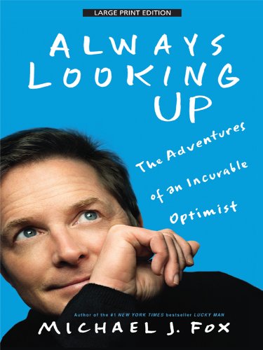 Stock image for Always Looking Up : The Adventures of an Incurable Optimist for sale by Better World Books: West