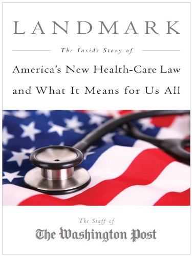 Beispielbild fr Landmark: The Inside Story of America's New Health Care Law and What It Means for Us All zum Verkauf von ThriftBooks-Dallas
