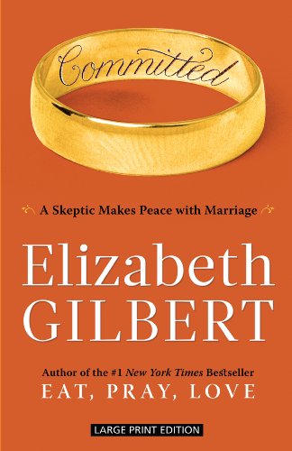 Imagen de archivo de Committed : A Skeptic Makes Peace with Marriage a la venta por Better World Books: West
