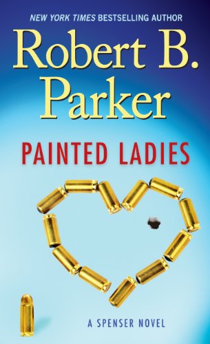 9781594134784: Painted Ladies (A Spenser Novel)