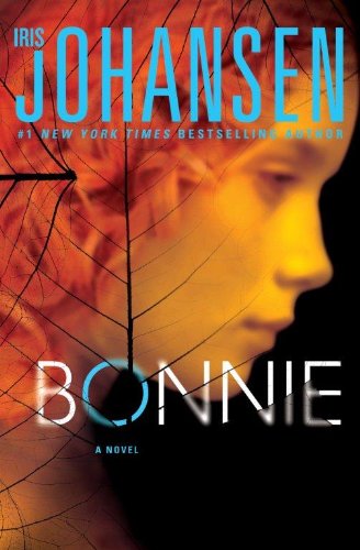 9781594134999: Bonnie (Eve Duncan Forensics Thriller)