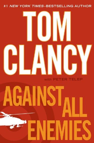 Against All Enemies (9781594135163) by Clancy, Tom; A01