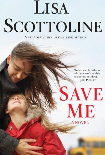 Save Me (9781594135194) by Scottoline, Lisa