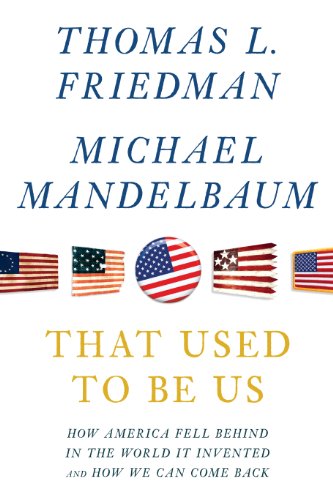 9781594135569: That Used To Be Us: How America Fell Behind in the World It Invented and How We Can Come Back