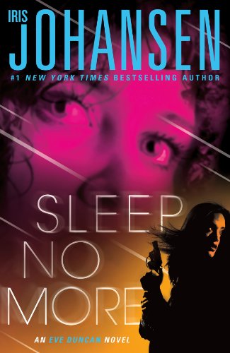 Sleep No More (An Eve Duncan Novel) (9781594136283) by Johansen, Iris